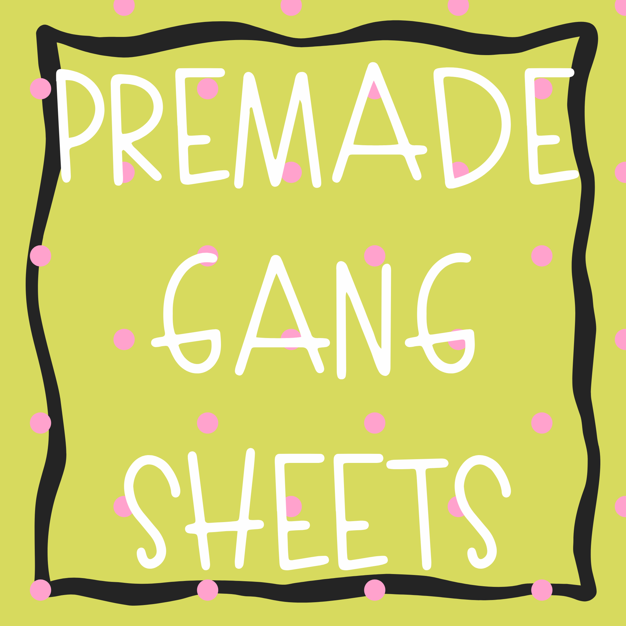 Pre made gang sheets