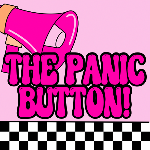 THE PANIC BUTTON!!