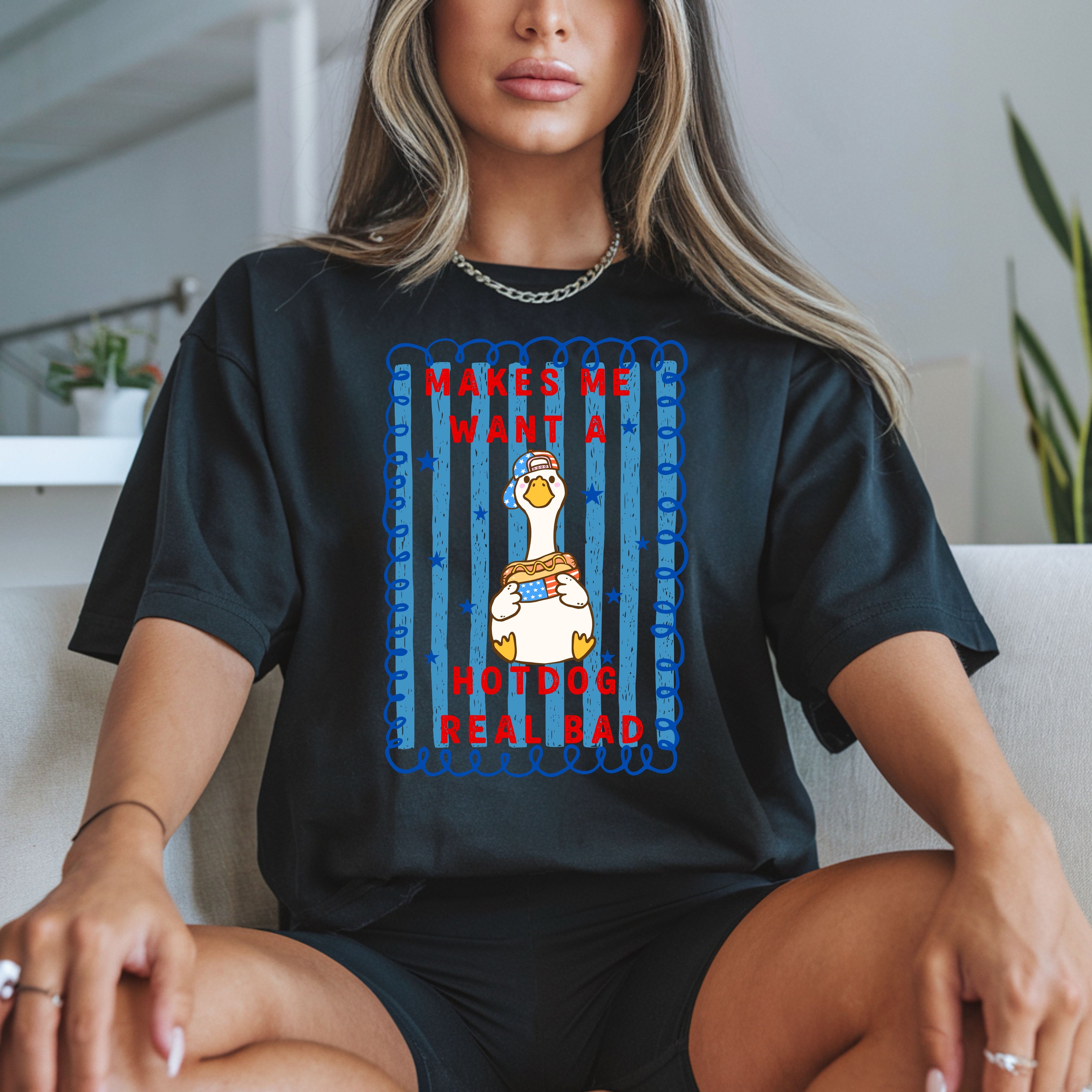 DTF MAKES ME WANT A HOTDOG REAL BAD GOOSE
