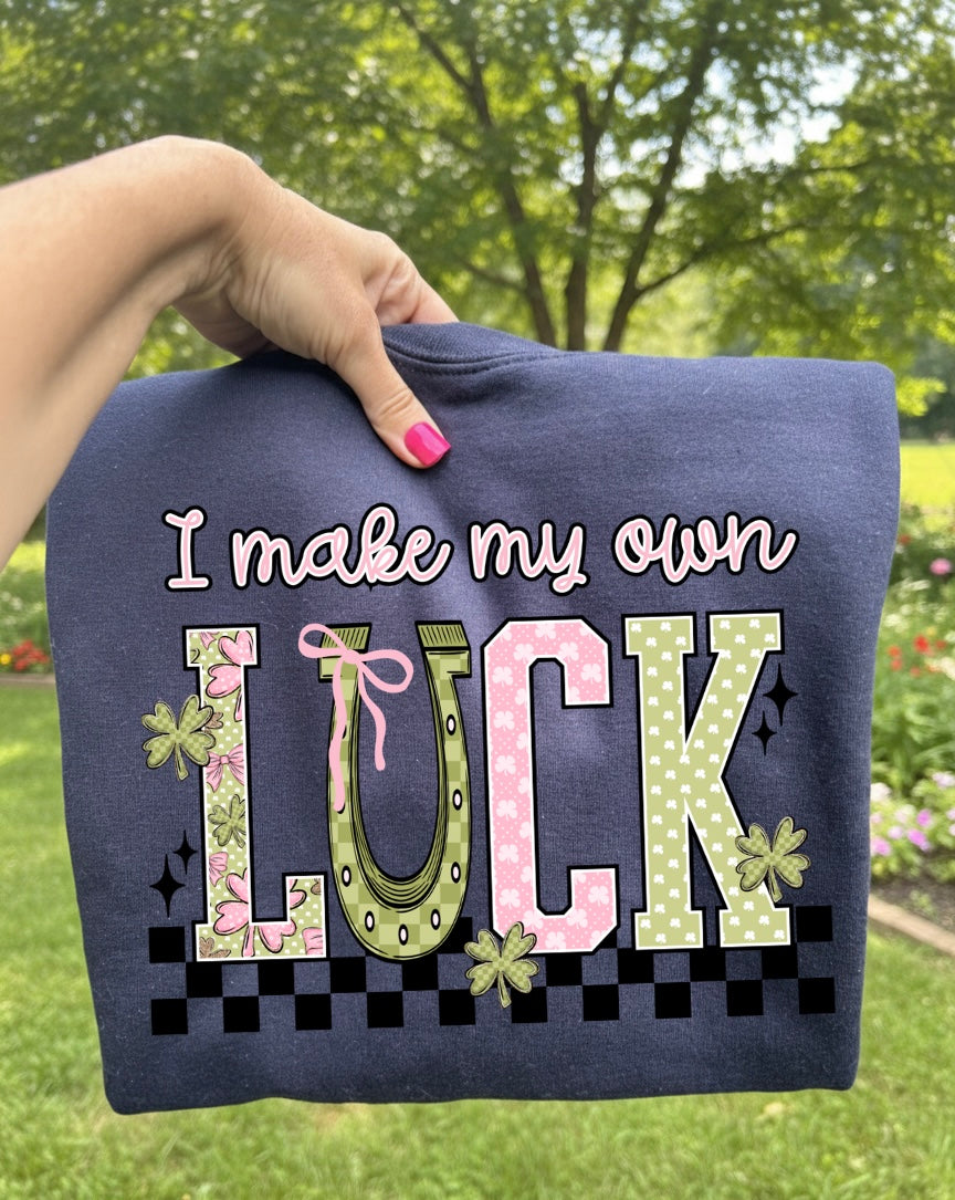 DTF I Make My Own Luck BOLD 4-057