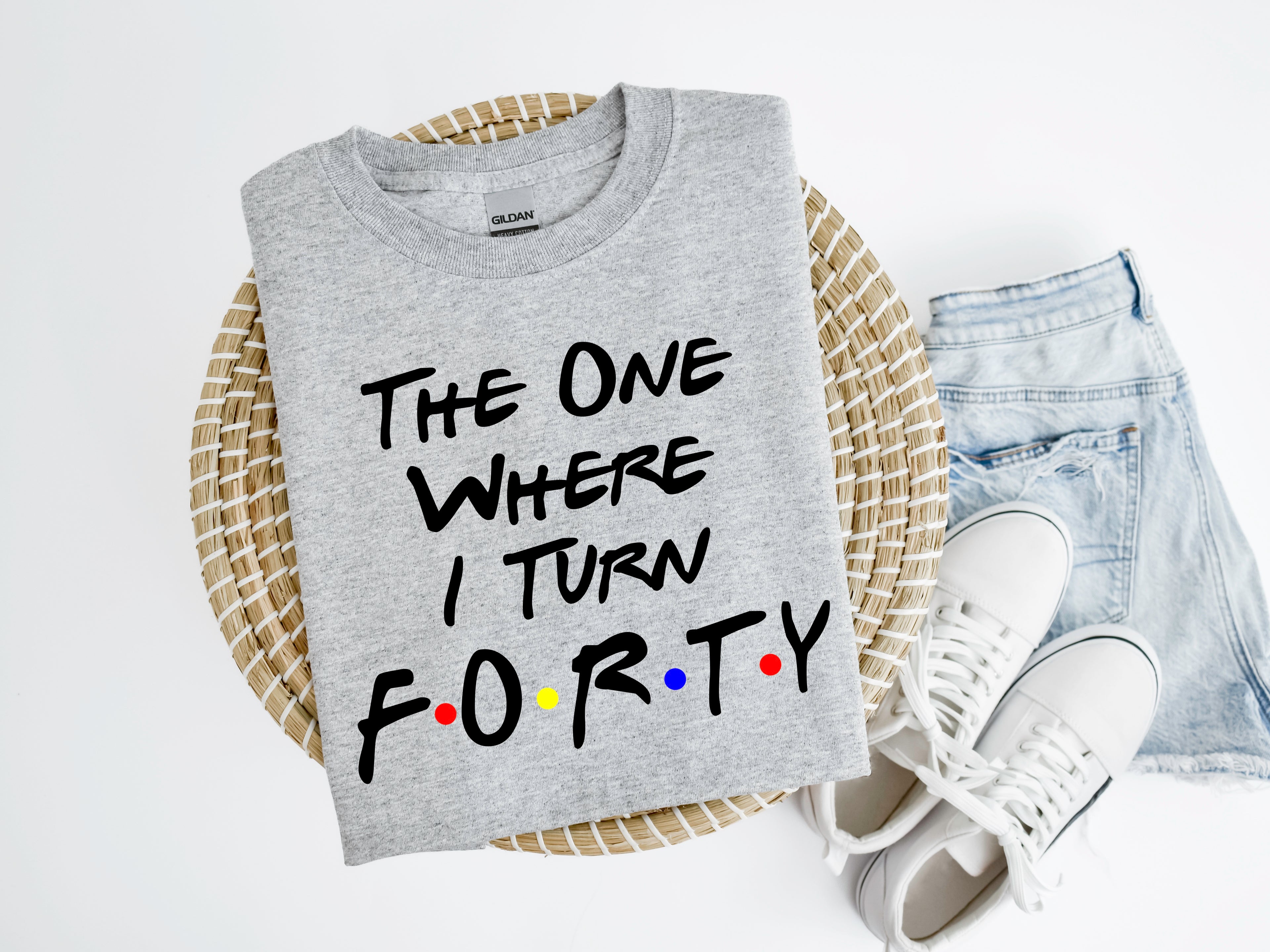 DTF The One Where I Turn Forty 4-050