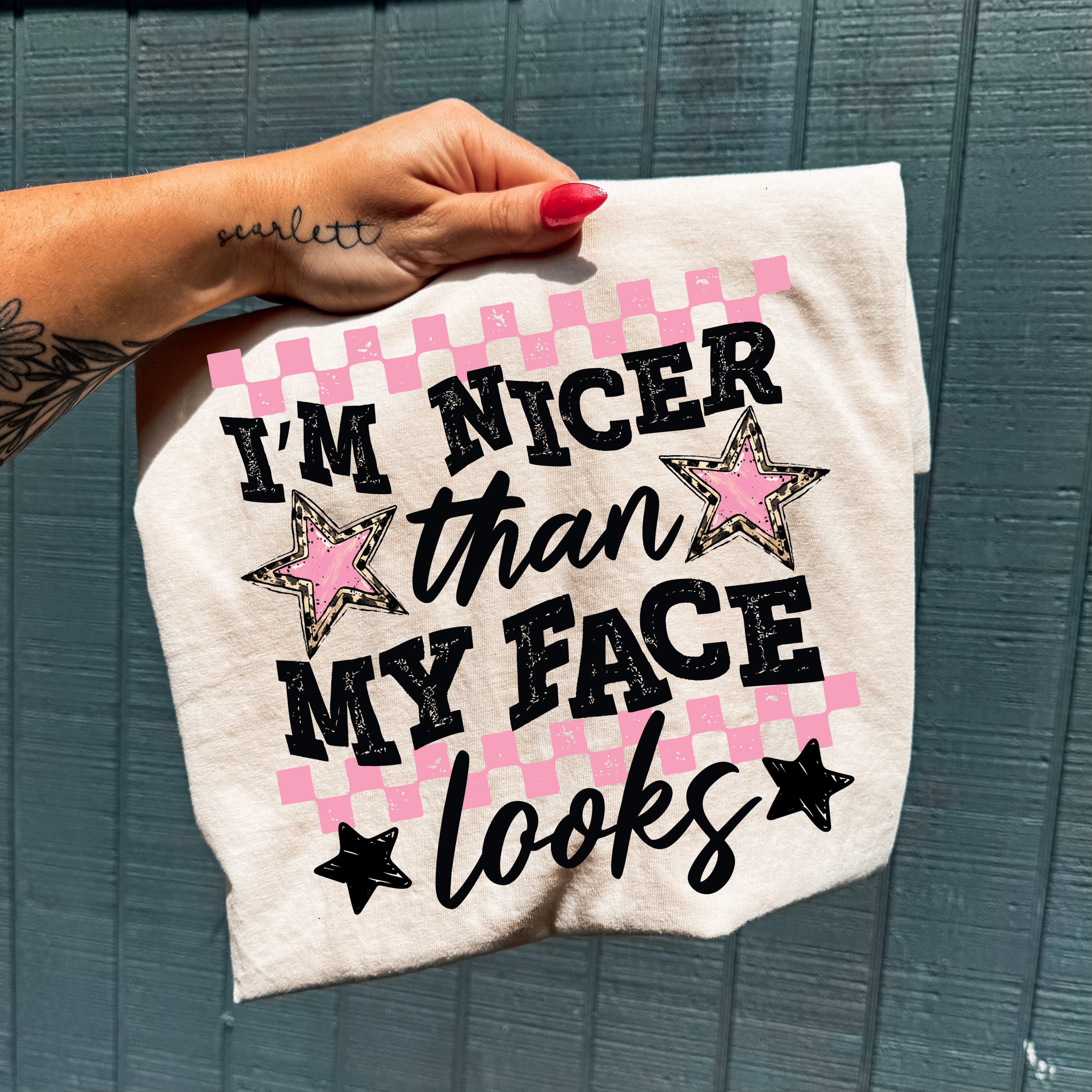 DTF NICER THAN MY FACE LOOKS